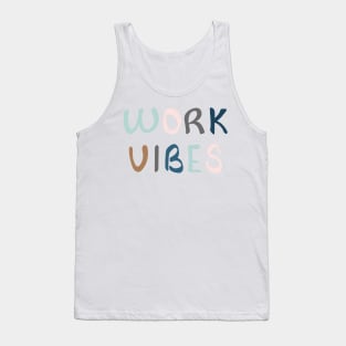 Spreading work vibes Tank Top